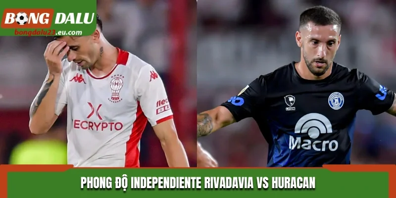 Phong độ Independiente Rivadavia vs Huracan